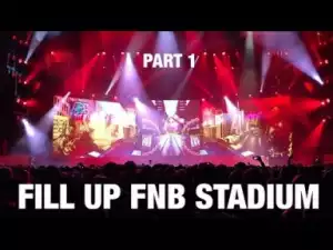 Video: Cassper Nyovest - Fill Up FNB Stadium | Part 1